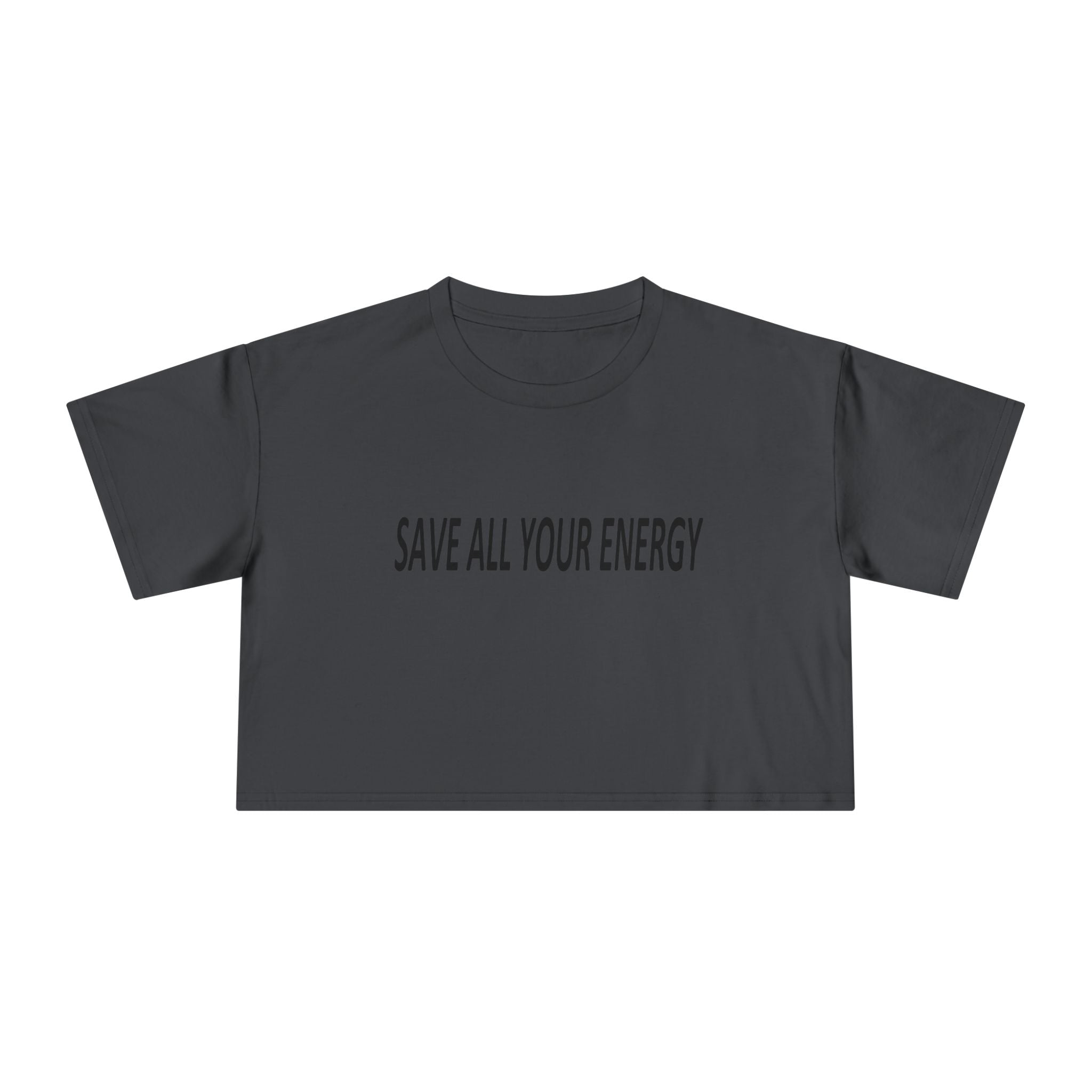 Save All Your Energy unisex Crop Tee