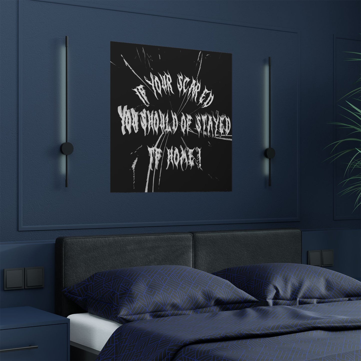 IF YOUR SCARD YOU SHOULD OF STAYED TF HOME!